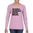 thumbnail image 2 of Wild Bobby Mama Mommy Mom Bruh Women Graphic Long Sleeve Tee, 2 of 6