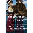 thumbnail image 1 of Pre-Owned Three Words for Goodbye (Paperback) 0062965247 9780062965240, 1 of 1