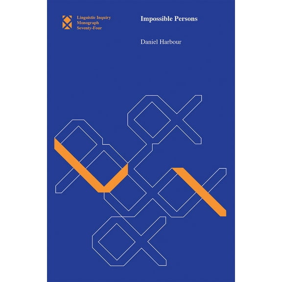 Linguistic Inquiry Monographs Impossible Persons, Book 74, (Paperback)