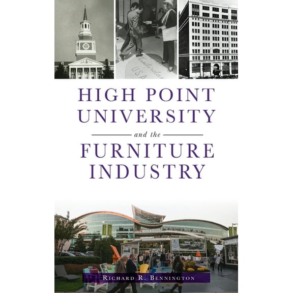 High Point University and the Furniture Industry (Hardcover)