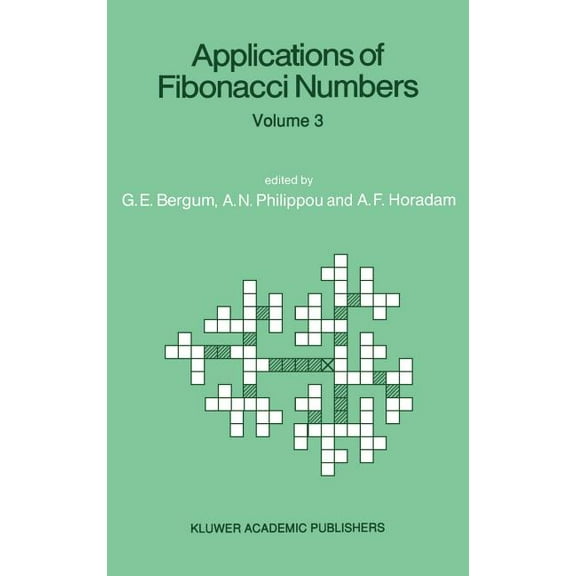 Applications of Fibonacci Numbers: Volume 3 Proceedings of 'The Third International Conference on Fibonacci Numbers and , (Hardcover)