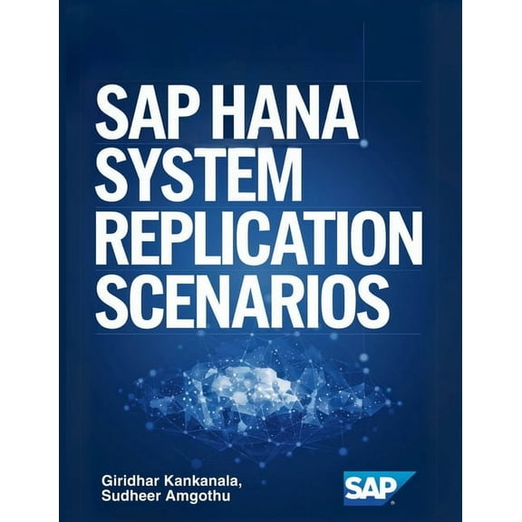 SAP Hana System Replication Scenarios, (Paperback)