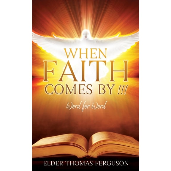 When Faith Comes by !!!: Word for Word, (Paperback)