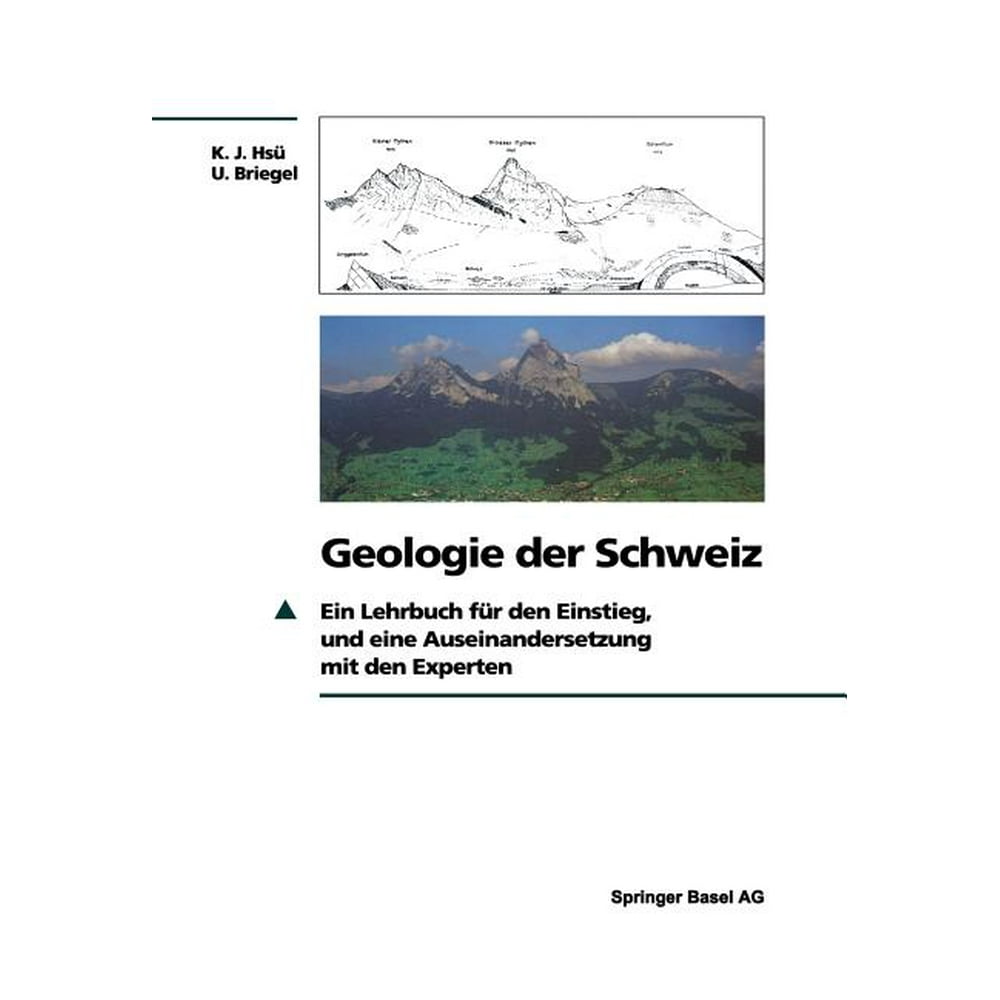 Geologie Der Schweiz Ein Lehrbuch Für Den Einstieg, Und Eine