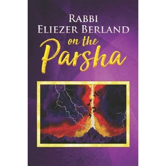 Rabbi Eliezer Berland on the Parsha (Paperback) by Rabbi Eliezer Berland