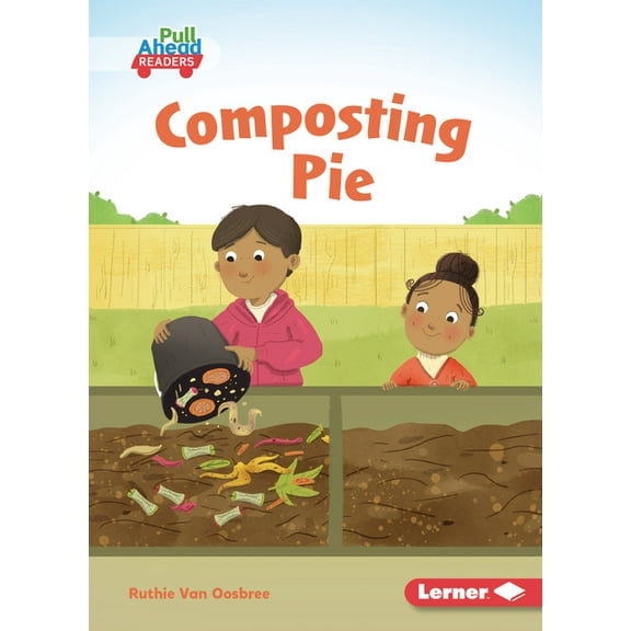 In the Garden (Pull Ahead Readers -- Fic Composting Pie, (Paperback)