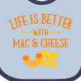 thumbnail image 4 of Inktastic Life's Better Mac & Cheese Boys or Girls Baby Bib, 4 of 4