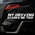 thumbnail image 5 of Universal Funny My Driving Scares Me Too Car Window Vinyl Decal Letters Sticker, 5 of 6