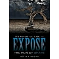 thumbnail image 2 of It's Never Too Late To Expose The Pain of Shame, (Paperback), 2 of 2