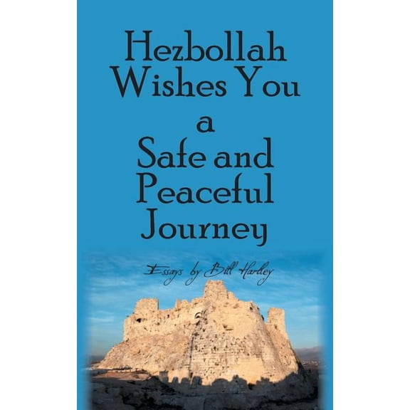 Hezbollah Wishes You a Safe and Peaceful Journey (Paperback)