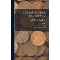 Roman Coins, Elementary Manual .. (Hardcover)