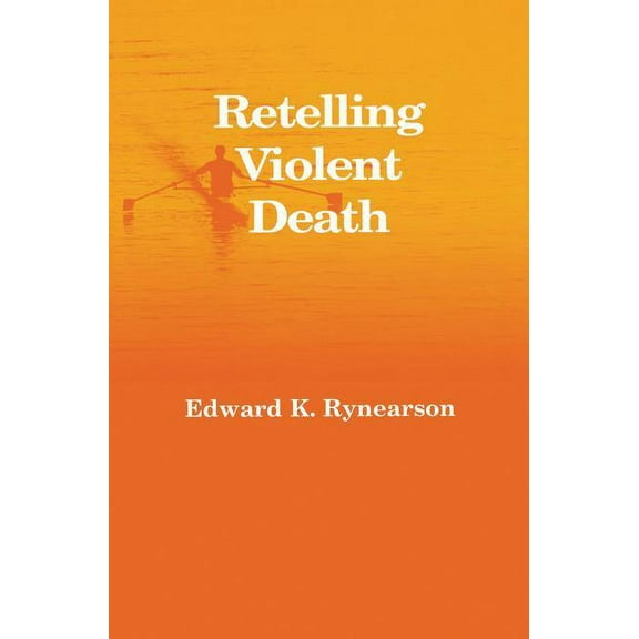 Retelling Violent Death, (Hardcover)