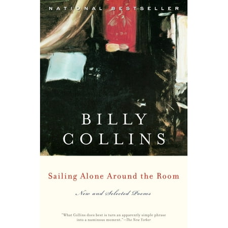 Sailing Alone Around the Room : New and Selected (Billy Collins Best Poems)