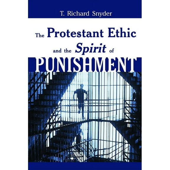 The Protestant Ethic and the Spirit of Punishment (Paperback)