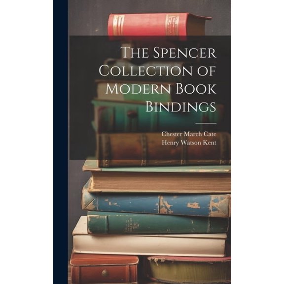 The Spencer Collection of Modern Book Bindings (Hardcover)