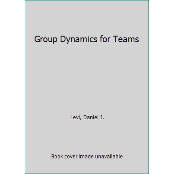 Pre-Owned Group Dynamics for Teams (Paperback) 1483378349 9781483378343