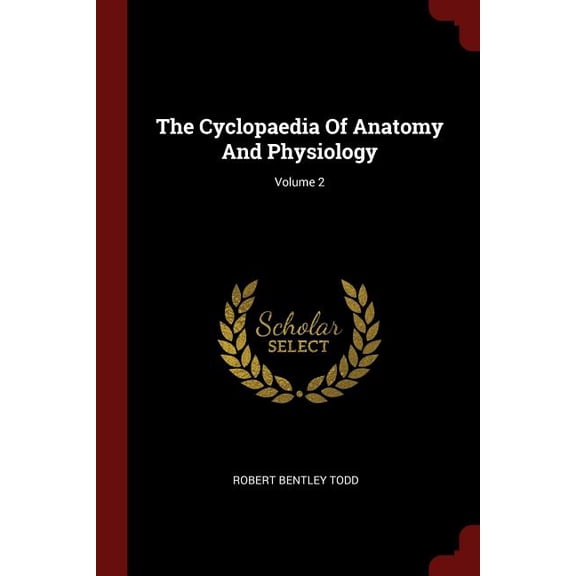 The Cyclopaedia of Anatomy and Physiology; Volume 2 (Paperback)