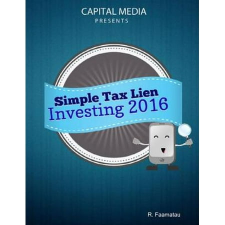 Simple Tax Lien Investing for 2016 - eBook