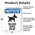 thumbnail image 2 of (2 Pack) Blind Dog At Play Sign With Symbol OSHA Notice Sign 7 Inch X 10 Inch Vinyl Label Decal Sticker Weather Resistant, UV Protected for Workplace, Business, and Construction Site,, 2 of 7