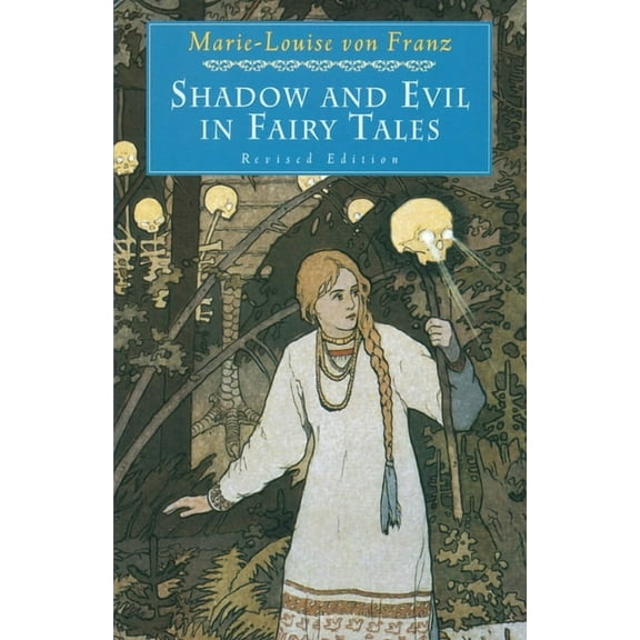 C. G. Jung Foundation Books Shadow and Evil in Fairy Tales: Revised Edition, Book 1, (Paperback)