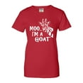 thumbnail image 1 of Womens Moo....I'm A Goat Funny Animal T-Shirt, 1 of 1