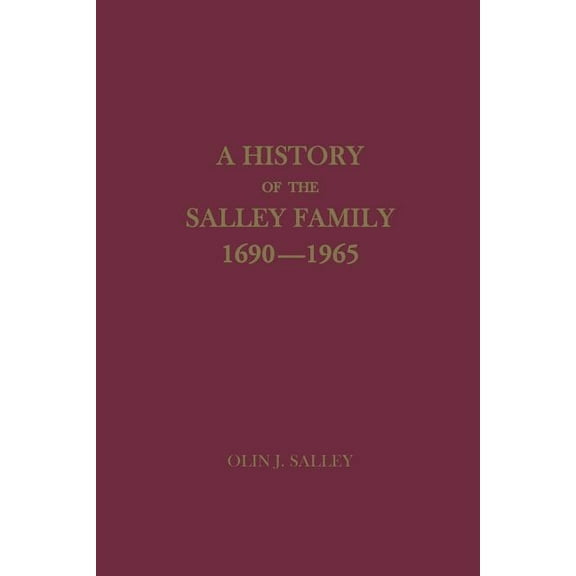 A History of the Salley Family, 1690-1965 (Paperback)