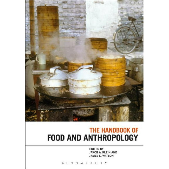 The Handbook of Food and Anthropology (Hardcover)