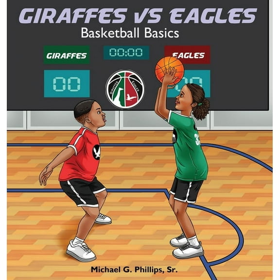 Giraffes Vs Eagles: Basketball Basics, (Hardcover)