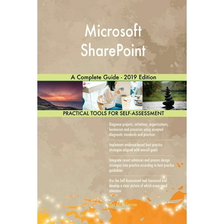 Microsoft SharePoint A Complete Guide - 2019 (Sharepoint 2019 Backup Best Practices)