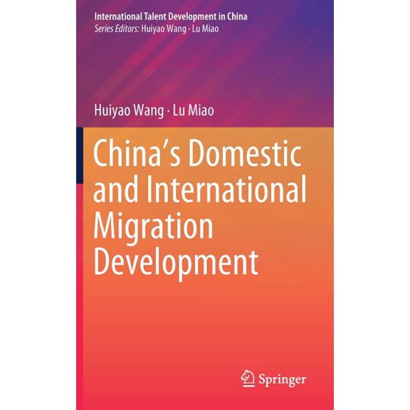 International Talent Development in Chin China's Domestic and International Migration Development, (Hardcover)