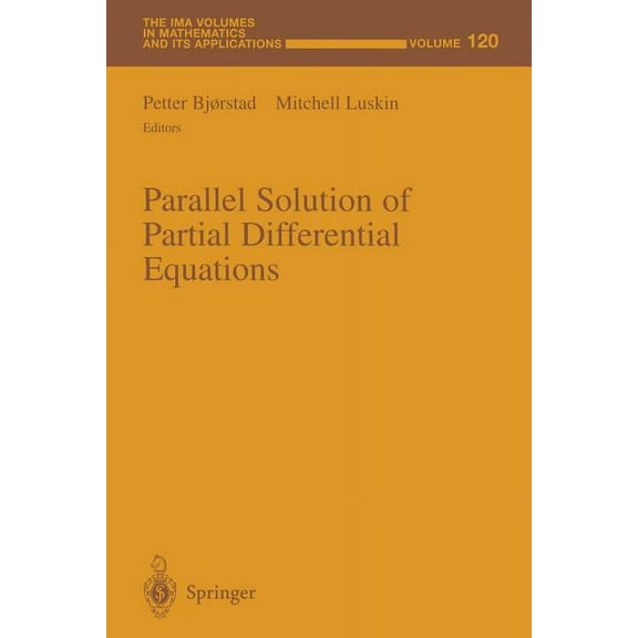IMA Volumes in Mathematics and Its Appli Parallel Solution of Partial Differential Equations, Book 120, (Paperback)