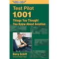 thumbnail image 1 of Pre-Owned Test Pilot: 1,001 Things You Thought You Knew about Aviation (Paperback) 1560274255 9781560274254, 1 of 2