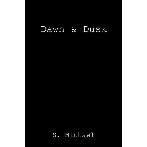Dawn & Dusk