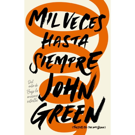 Pre-Owned Mil veces hasta siempre / Turtles All the Way Down (Spanish Edition) (Paperback) 607316114X