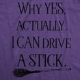 thumbnail image 2 of Womens Why Yes I Can Drive A Stick Funny Halloween Witch Sarcastic Cute T shirt Womens Graphic Tees, 2 of 7