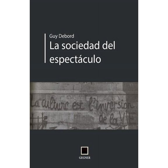 Gegner: La socidad del espectáculo (Paperback)