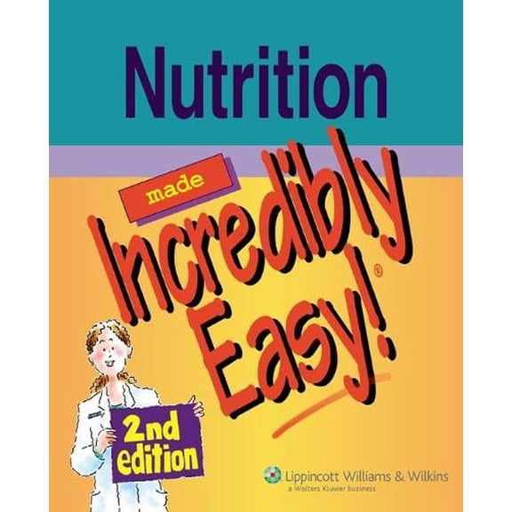 Pre-Owned Nutrition Made Incredibly Easy! (Paperback) 1582555214 9781582555218