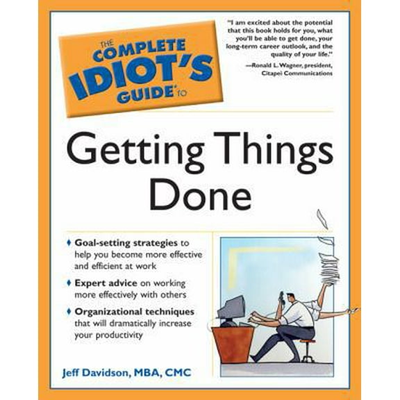 Pre-Owned The Complete Idiot's Guide to Getting Things Done (Paperback) 1592574211 9781592574216