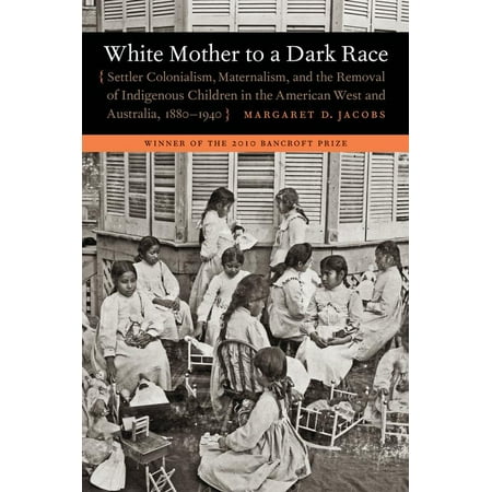 White Mother To A Dark Race Settler Colonialism