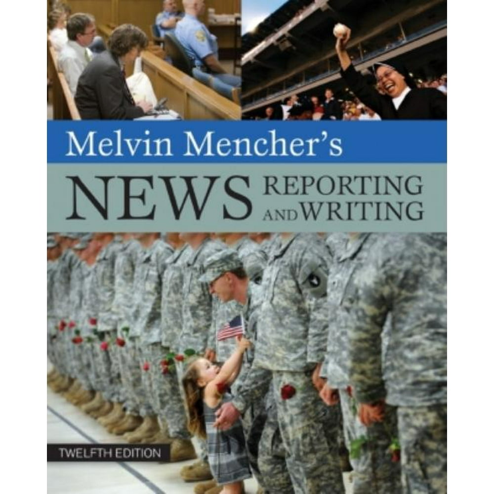 Melvin Mencher's News Reporting and Writing (Edition 12) (Paperback)