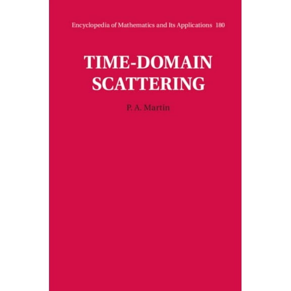Encyclopedia of Mathematics and Its Applications: Time-Domain Scattering (Hardcover)