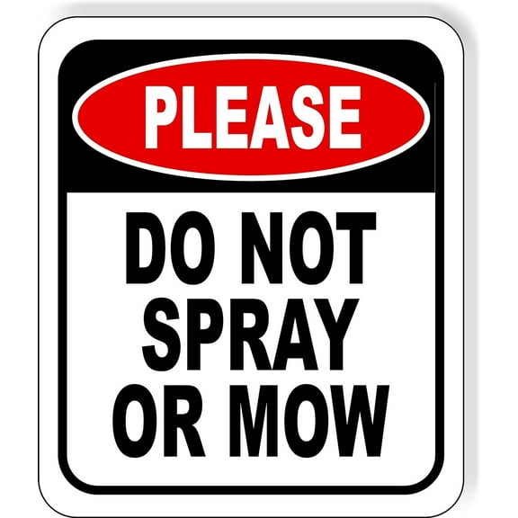 PLEASE do not spray or mow Aluminum Composite Sign, 15"x18"
