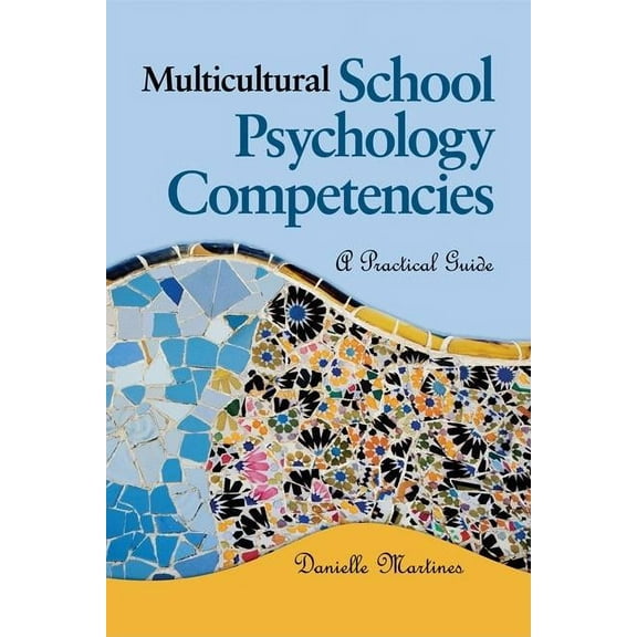 Multicultural School Psychology Competencies: A Practical Guide, (Paperback)