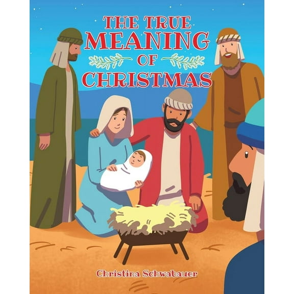 The True Meaning of Christmas, (Paperback)