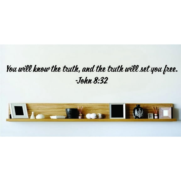 Custom Wall Decal Then You Will Know The Truth, And The Truth Will Set You Free. - John 8:32 In...