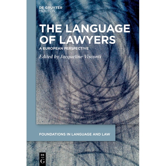 Foundations in Language and Law [fll] The Language of Lawyers: A European Perspective, Book 11, (Hardcover)