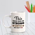 thumbnail image 3 of This House Runs On Strong Coffee And Cheap Wine 11oz Plastic Coffee Mug | Funny Home Cups, 3 of 8