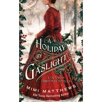 A Holiday By Gaslight: A Victorian Christmas Novella, (Paperback)