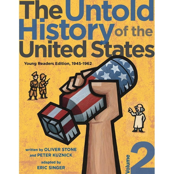 The Untold History of the United States, Volume 2 : Young Readers Edition, 1945-1962 (Paperback)