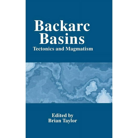 Backarc Basins: Tectonics and Magmatism, (Hardcover)